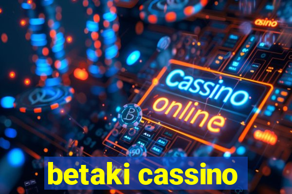 betaki cassino